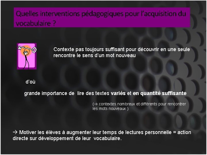 Quelles interventions pédagogiques pour l’acquisition du vocabulaire ? Contexte pas toujours suffisant pour découvrir
