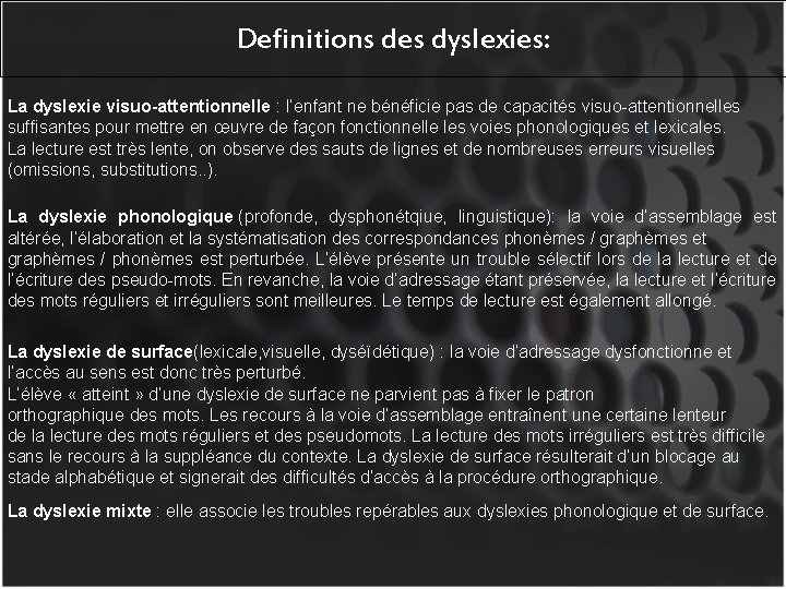 Definitions des dyslexies: La dyslexie visuo-attentionnelle : l’enfant ne bénéficie pas de capacités visuo-attentionnelles