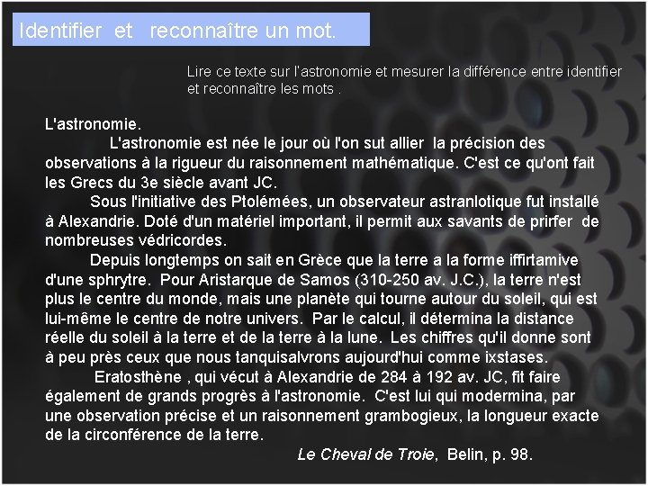 Identifier et reconnaître un mot. Lire ce texte sur l’astronomie et mesurer la différence