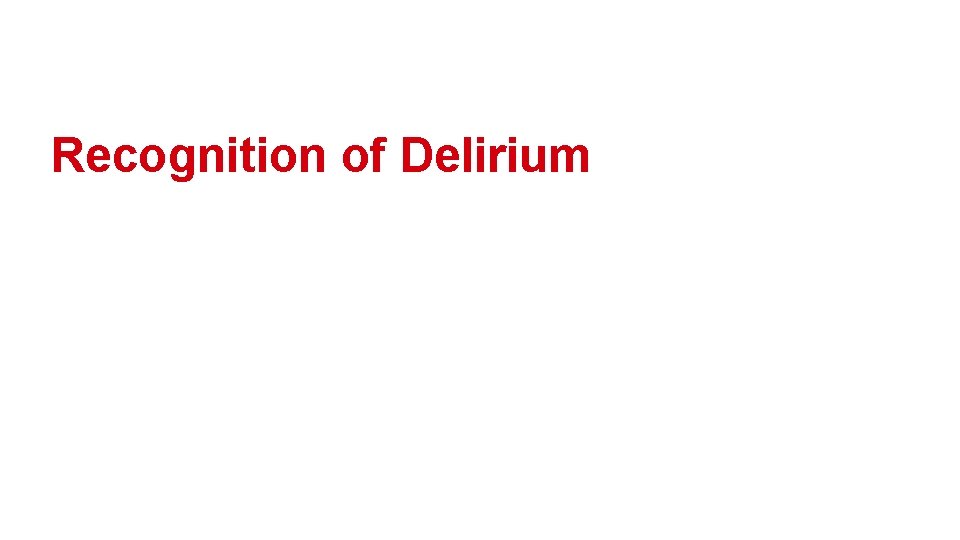 Recognition of Delirium 