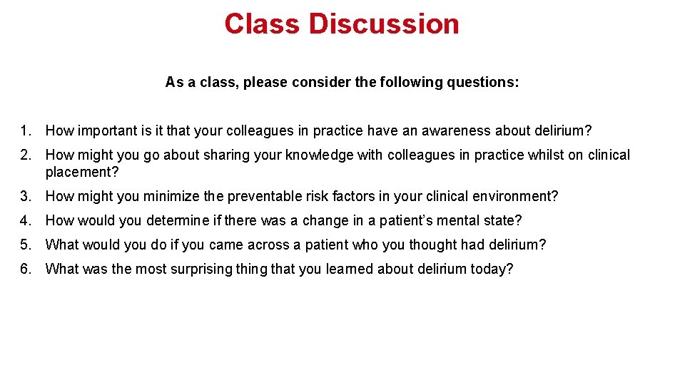 Class Discussion As a class, please consider the following questions: 1. How important is