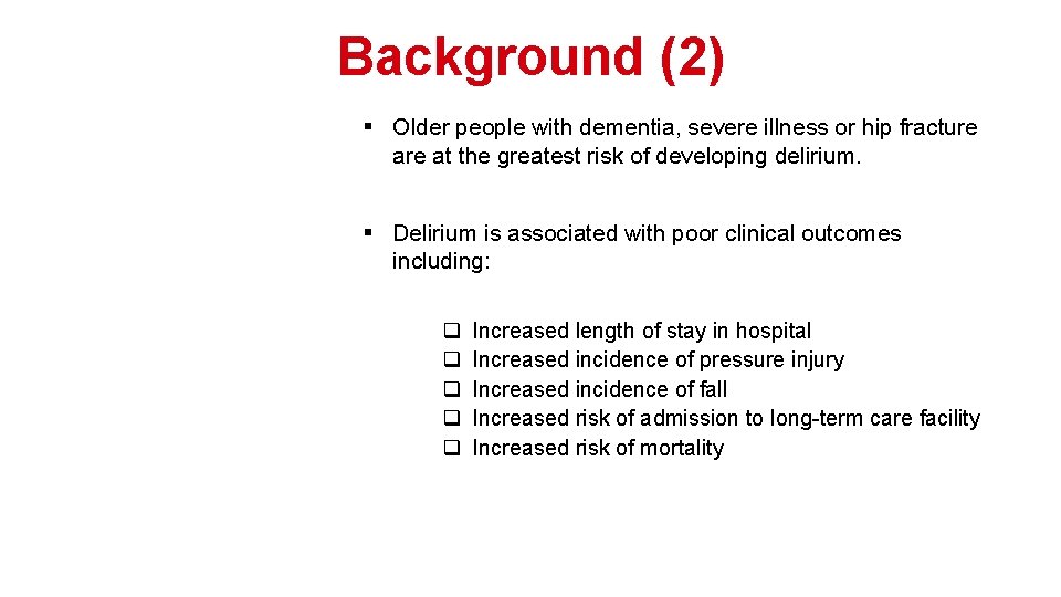 Background (2) § Older people with dementia, severe illness or hip fracture at the