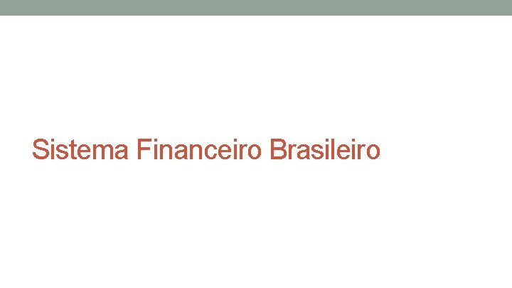 Sistema Financeiro Brasileiro 