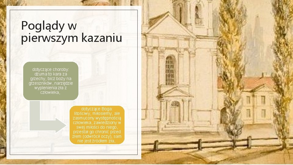 Poglądy w pierwszym kazaniu dotyczące choroby: dżuma to kara za grzechy, bicz boży na