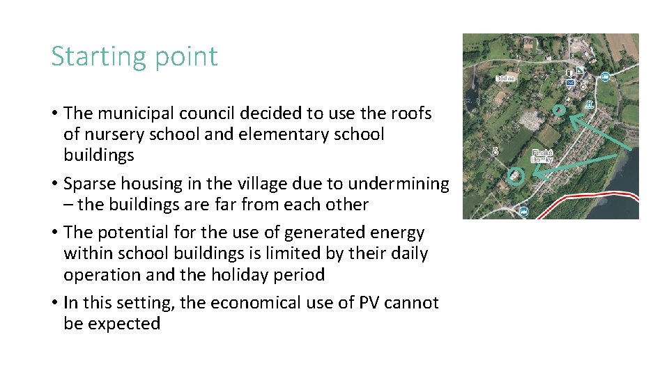 Starting point • The municipal council decided to use the roofs of nursery school