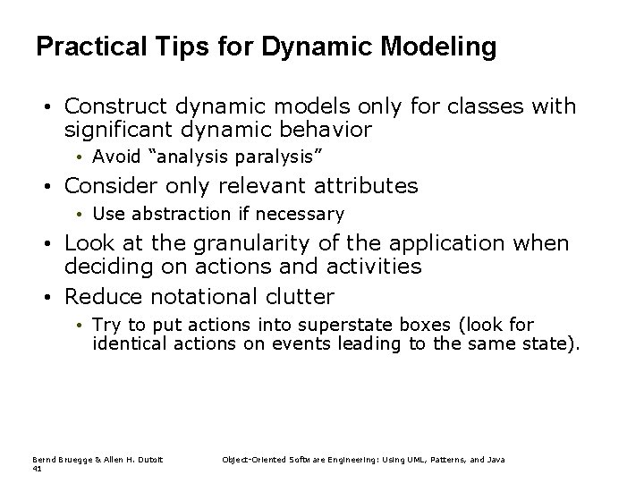 Practical Tips for Dynamic Modeling • Construct dynamic models only for classes with significant