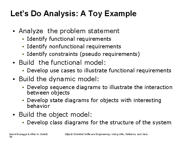 Let’s Do Analysis: A Toy Example • Analyze the problem statement • Identify functional