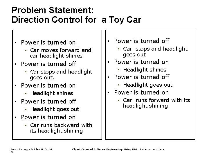 Problem Statement: Direction Control for a Toy Car • Power is turned on •