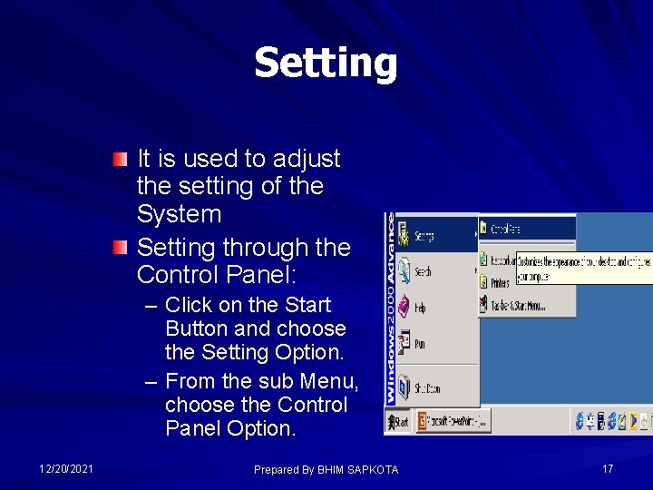 Setting It is used to adjust the setting of the System Setting through the