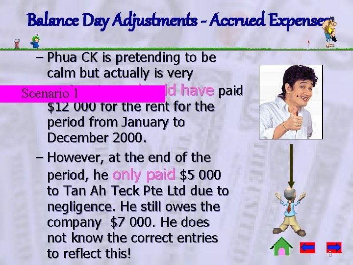 Balance Day Adjustments - Accrued Expenses – Phua CK is pretending to be calm