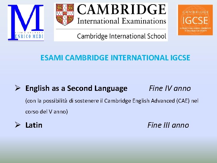 ESAMI CAMBRIDGE INTERNATIONAL IGCSE Ø English as a Second Language Fine IV anno (con