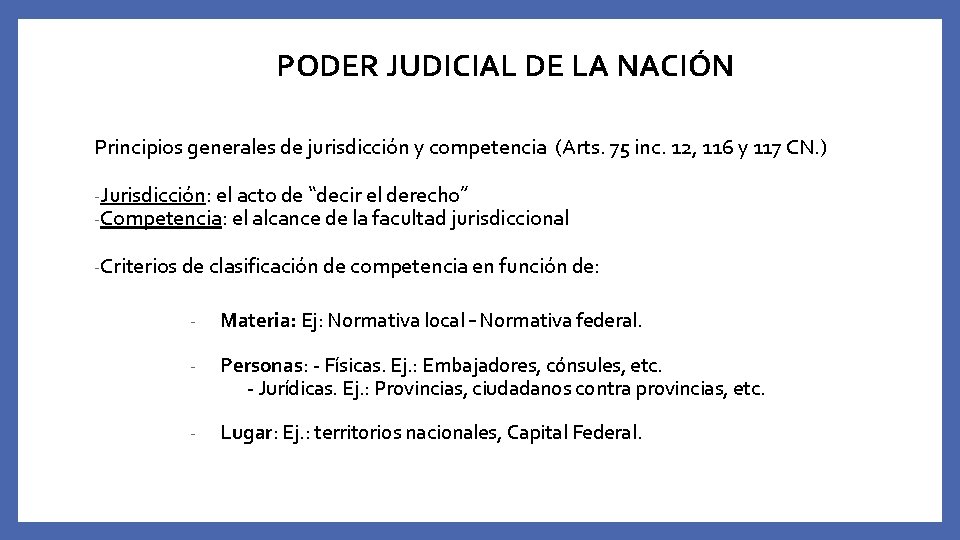 PODER JUDICIAL DE LA NACIÓN Principios generales de jurisdicción y competencia (Arts. 75 inc.