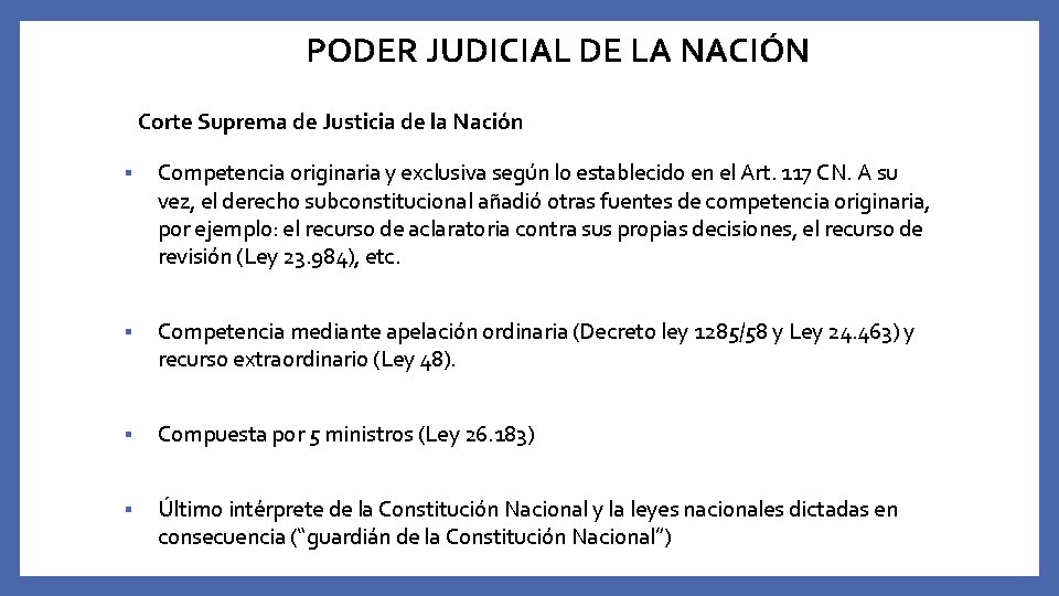 PODER JUDICIAL DE LA NACIÓN Corte Suprema de Justicia de la Nación § Competencia