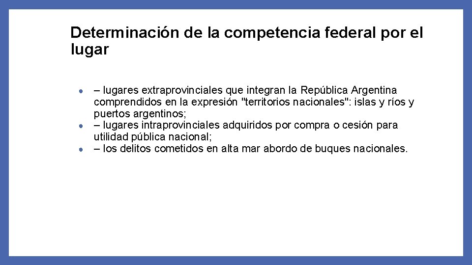 Determinación de la competencia federal por el lugar – lugares extraprovinciales que integran la