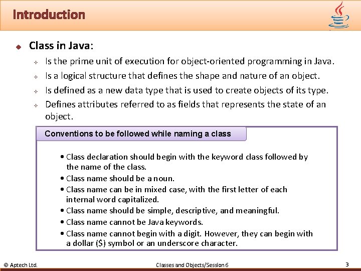 Introduction u Class in Java: ² ² Is the prime unit of execution for
