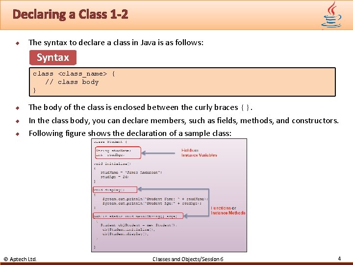 Declaring a Class 1 -2 u The syntax to declare a class in Java