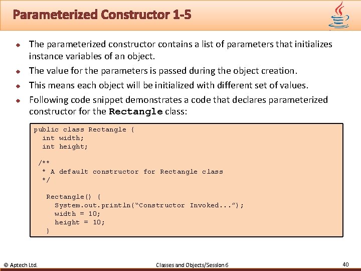Parameterized Constructor 1 -5 u u The parameterized constructor contains a list of parameters