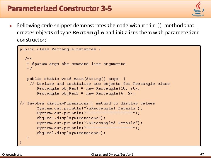 Parameterized Constructor 3 -5 u Following code snippet demonstrates the code with main() method