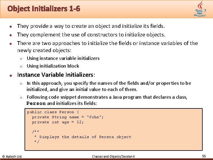 Object Initializers 1 -6 u u u They provide a way to create an