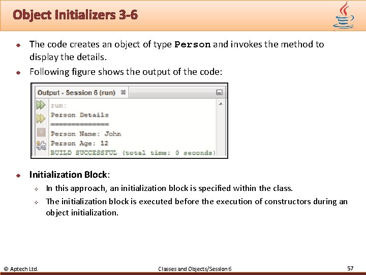 Object Initializers 3 -6 u The code creates an object of type Person and