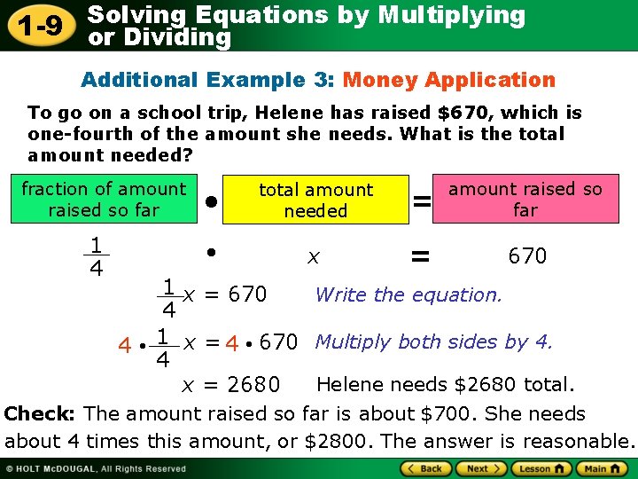 Solving Equations by Multiplying 1 -9 or Dividing Additional Example 3: Money Application To