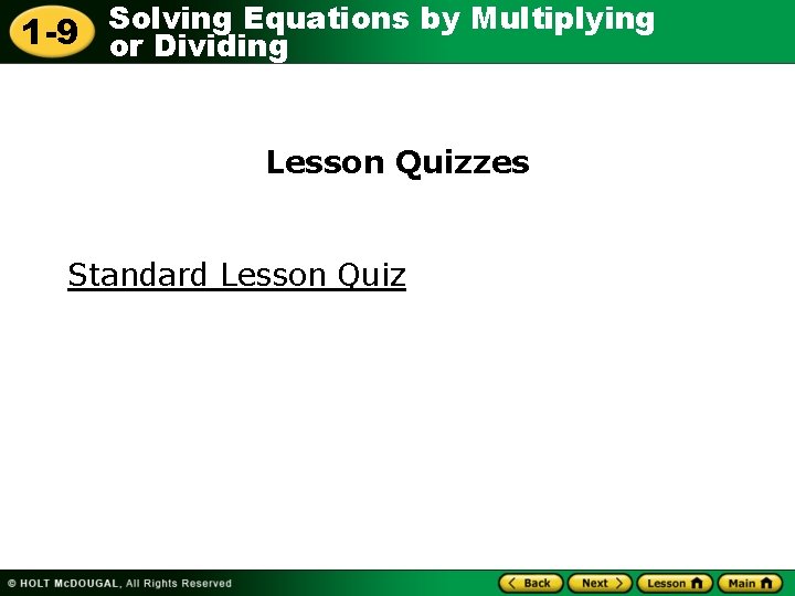 Solving Equations by Multiplying 1 -9 or Dividing Lesson Quizzes Standard Lesson Quiz 