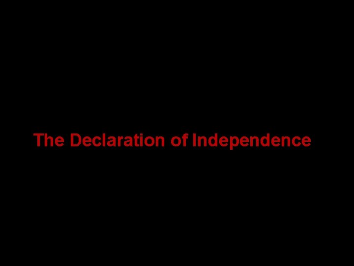 The Declaration of Independence 