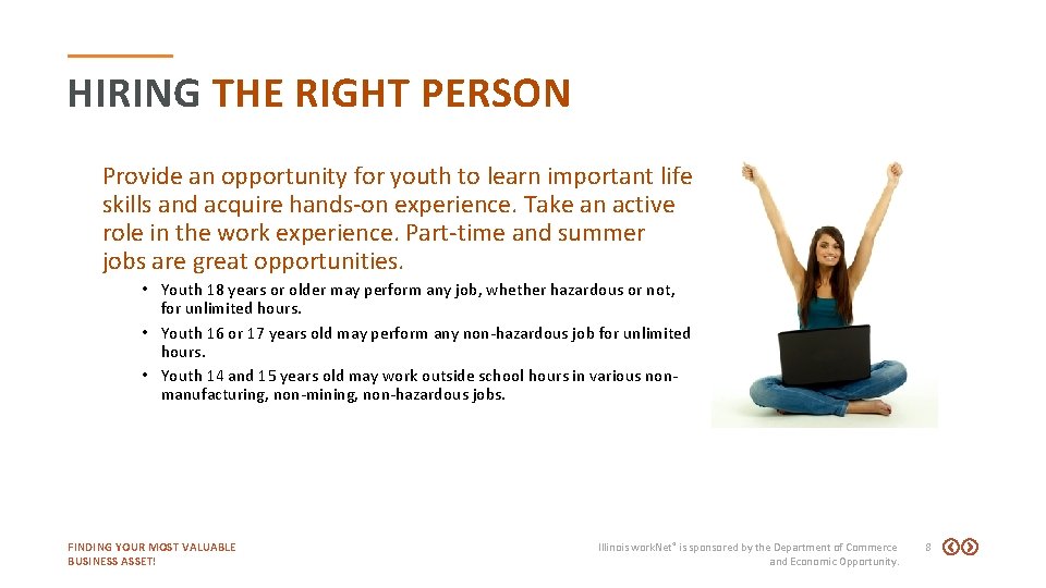 HIRING THE RIGHT PERSON Provide an opportunity for youth to learn important life skills
