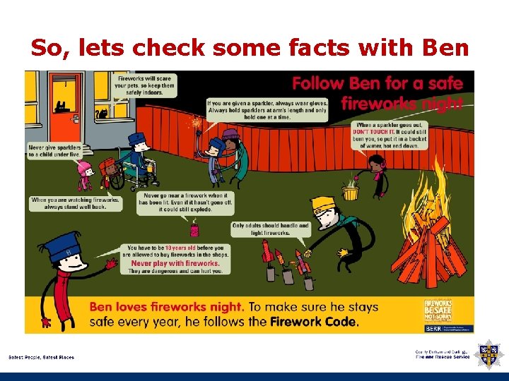 So, lets check some facts with Ben 