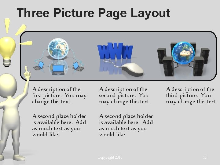 Three Picture Page Layout A description of the first picture. You may change this