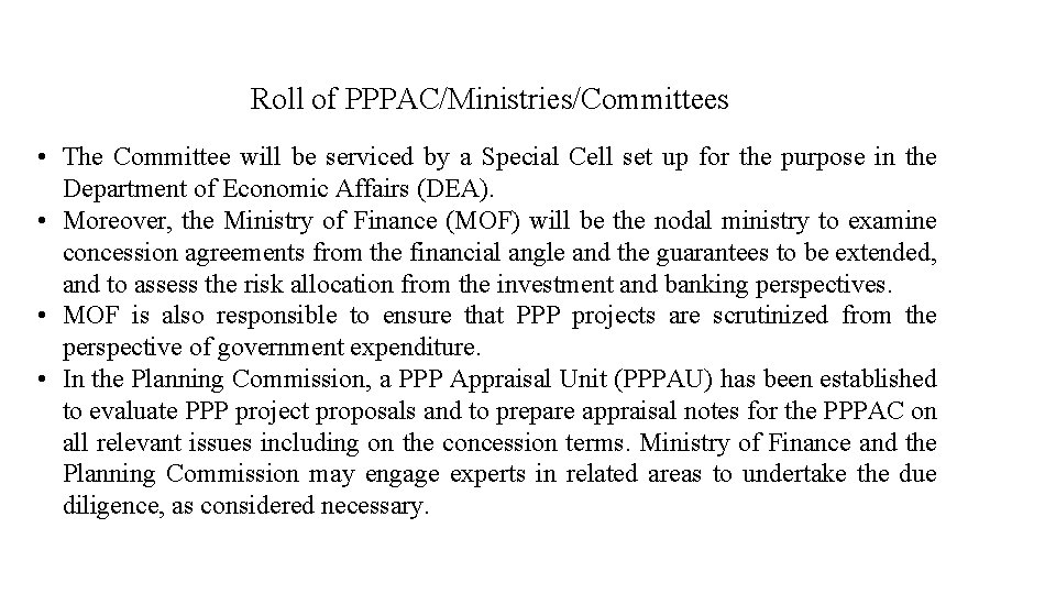 Roll of PPPAC/Ministries/Committees • The Committee will be serviced by a Special Cell set