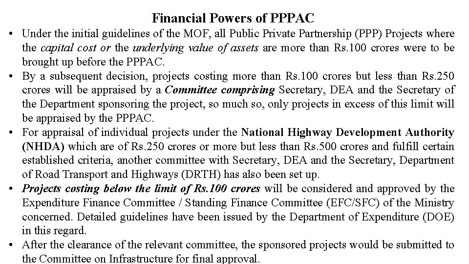 Financial Powers of PPPAC • Under the initial guidelines of the MOF, all Public