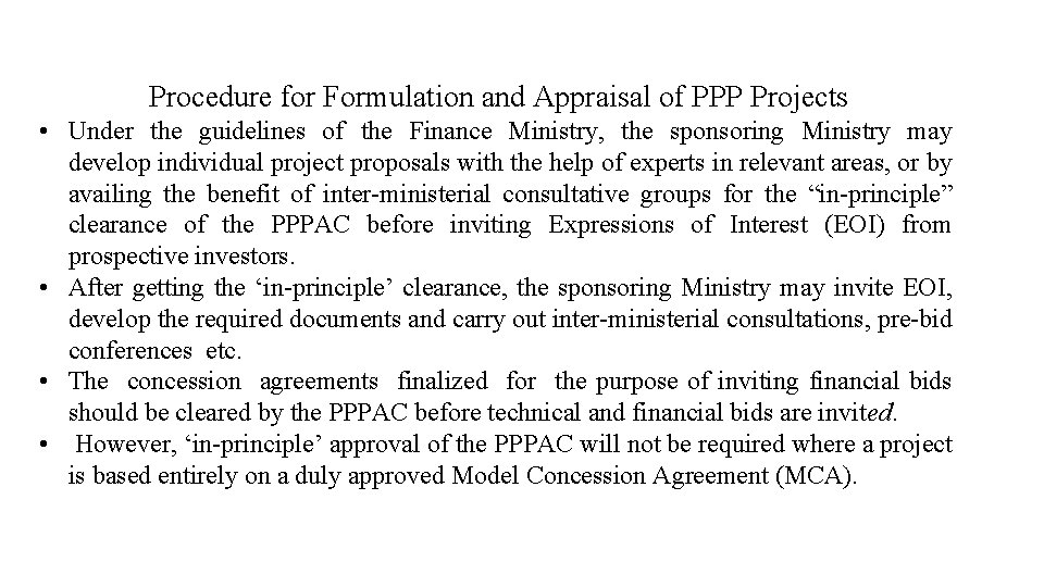 Procedure for Formulation and Appraisal of PPP Projects • Under the guidelines of the