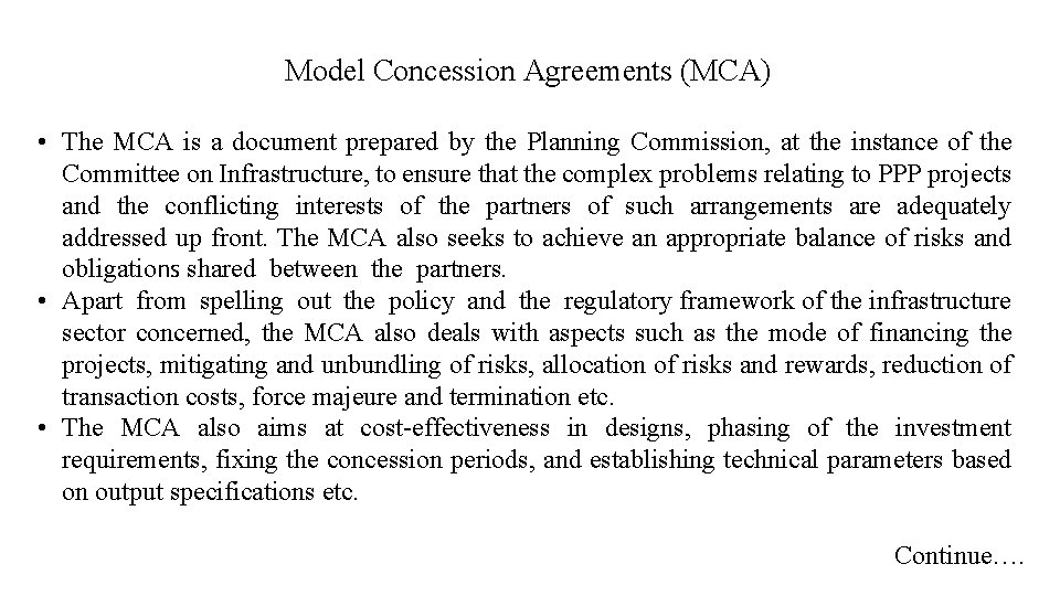 Model Concession Agreements (MCA) • The MCA is a document prepared by the Planning