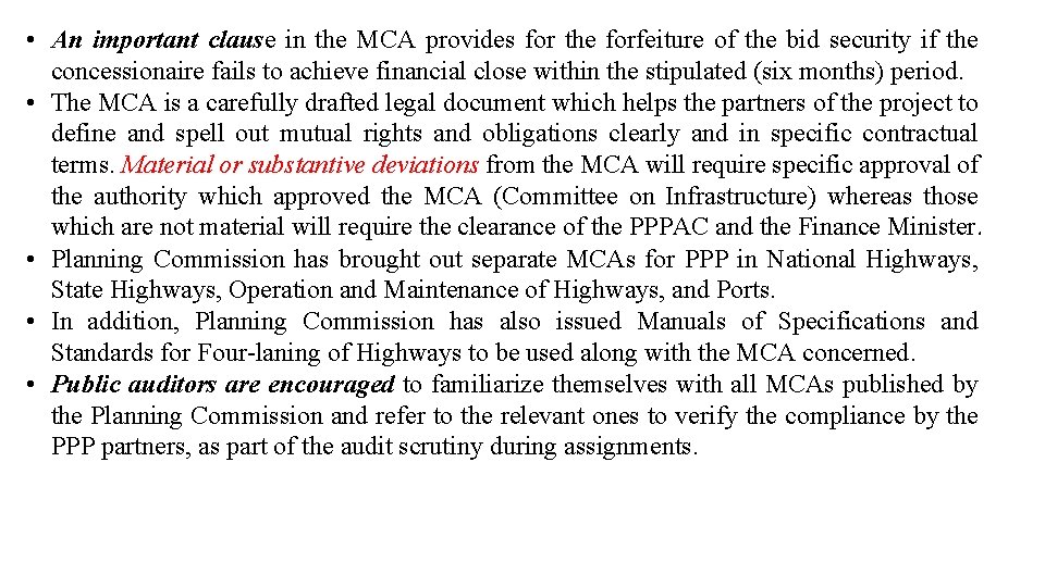  • An important clause in the MCA provides for the forfeiture of the
