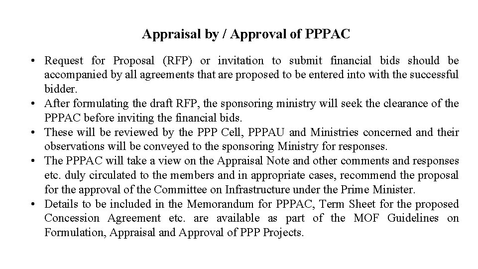 Appraisal by / Approval of PPPAC • Request for Proposal (RFP) or invitation to