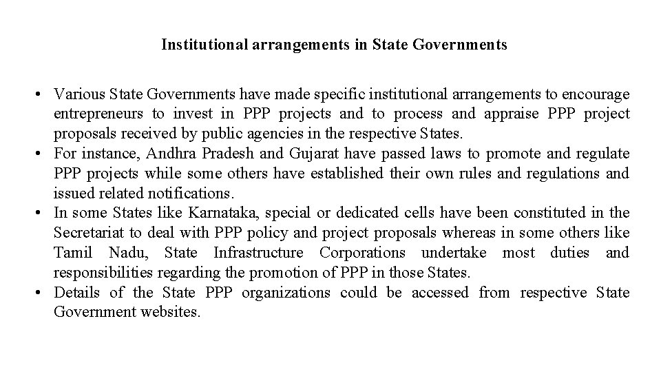 Institutional arrangements in State Governments • Various State Governments have made specific institutional arrangements