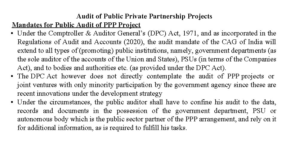 Audit of Public Private Partnership Projects Mandates for Public Audit of PPP Project •