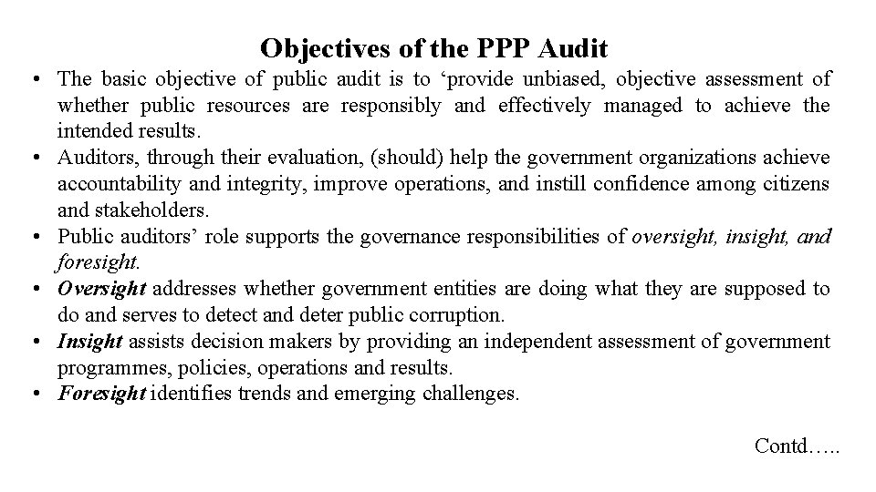 Objectives of the PPP Audit • The basic objective of public audit is to