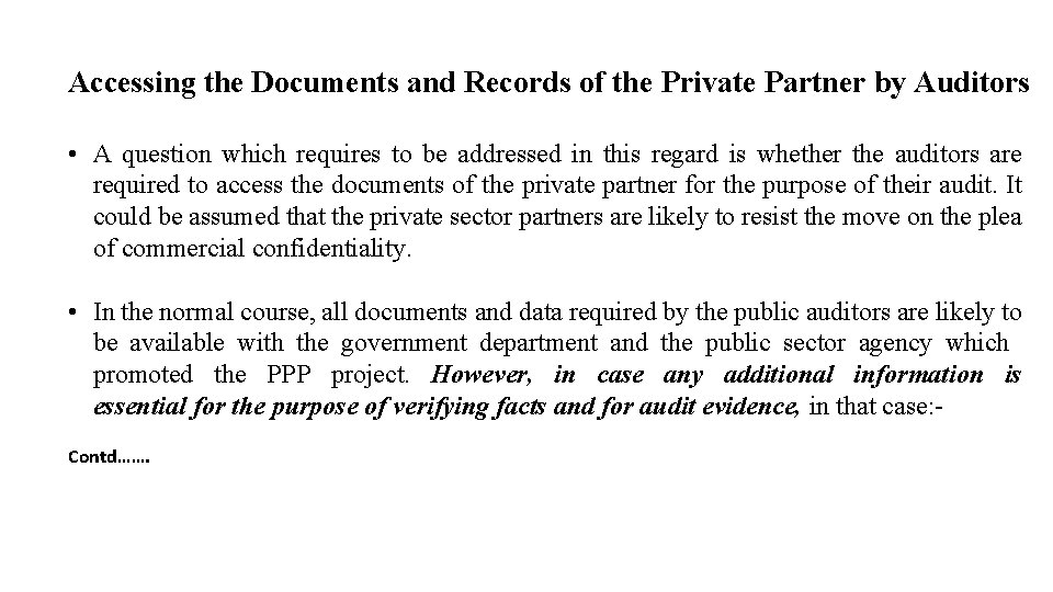 Accessing the Documents and Records of the Private Partner by Auditors • A question