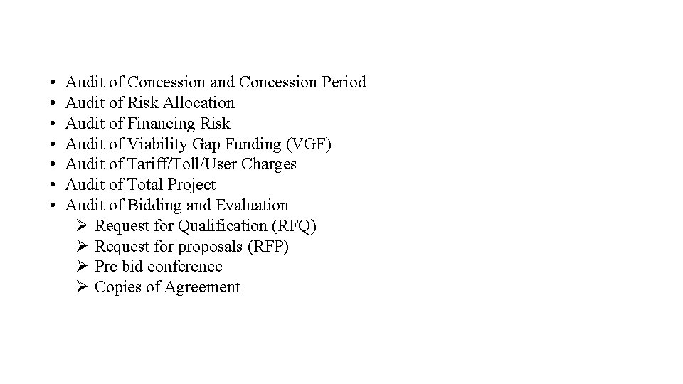  • • Audit of Concession and Concession Period Audit of Risk Allocation Audit