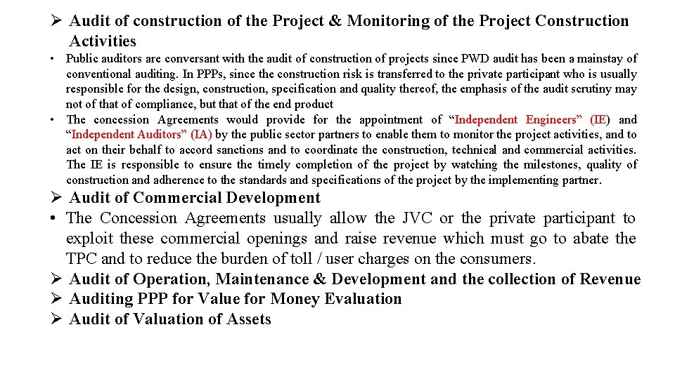 Ø Audit of construction of the Project & Monitoring of the Project Construction Activities