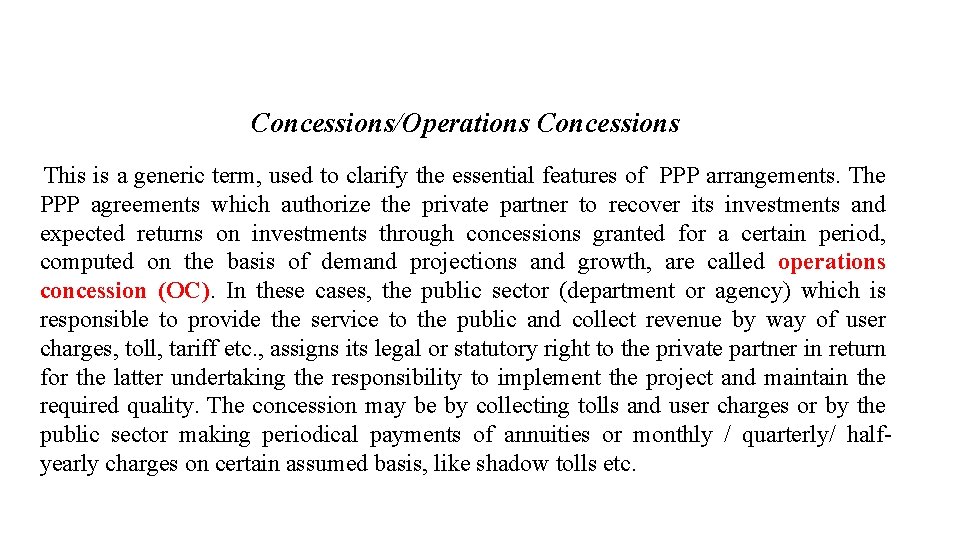Concessions/Operations Concessions This is a generic term, used to clarify the essential features of