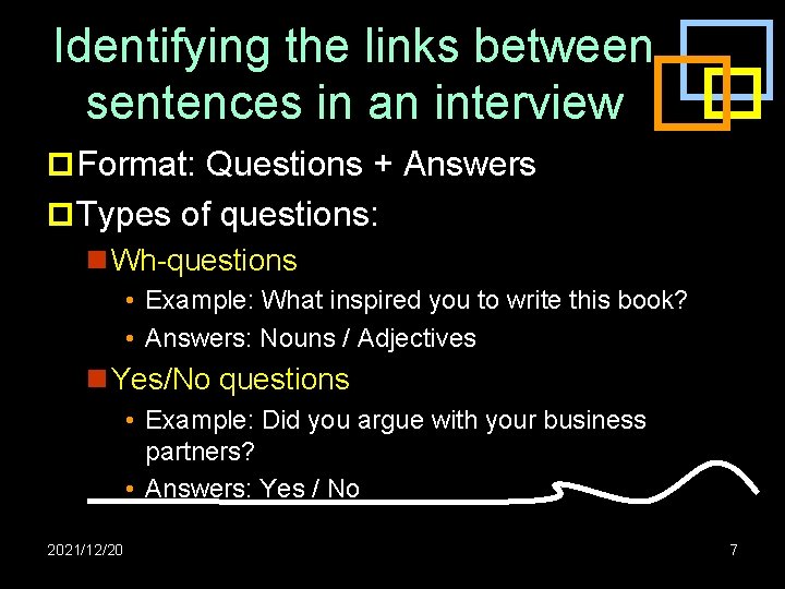 Identifying the links between sentences in an interview p Format: Questions + Answers p