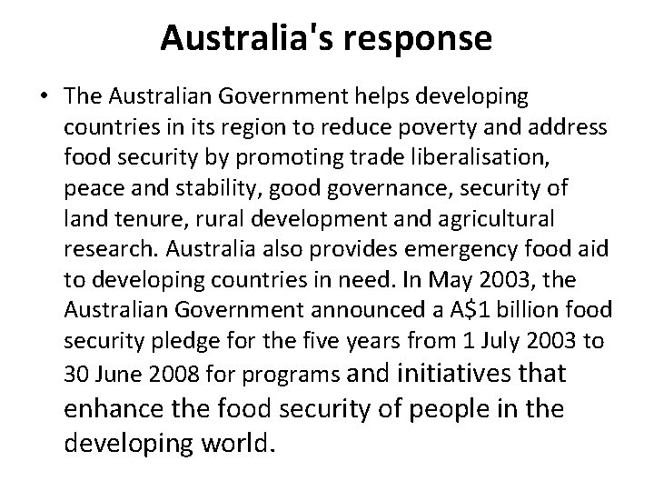 Australia's response • The Australian Government helps developing countries in its region to reduce