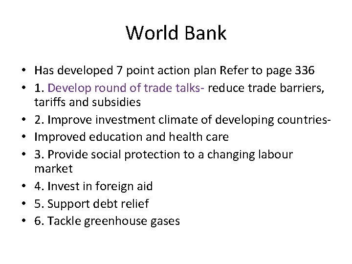 World Bank • Has developed 7 point action plan Refer to page 336 •