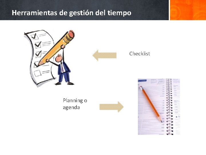 Herramientas de gestión del tiempo Checklist Planning o agenda 