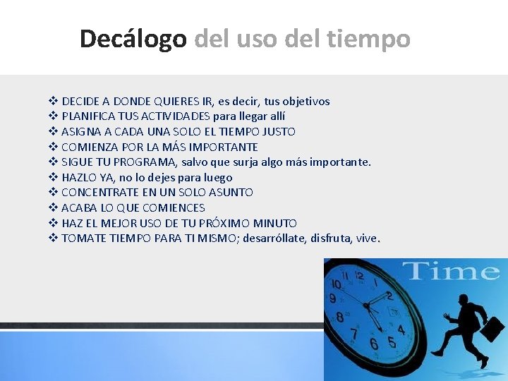 Decálogo del uso del tiempo v DECIDE A DONDE QUIERES IR, es decir, tus