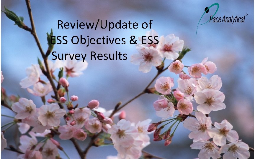 Review/Update of ESS Objectives & ESS Survey Results 