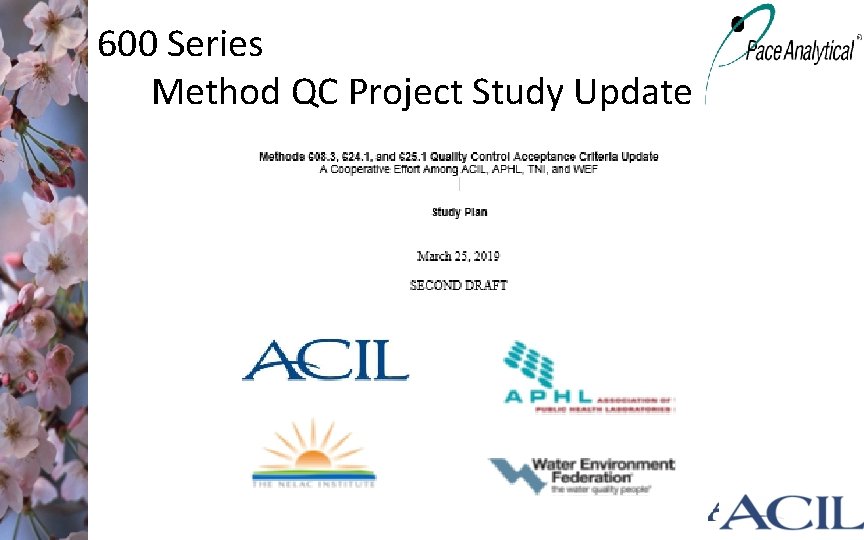 600 Series Method QC Project Study Update 